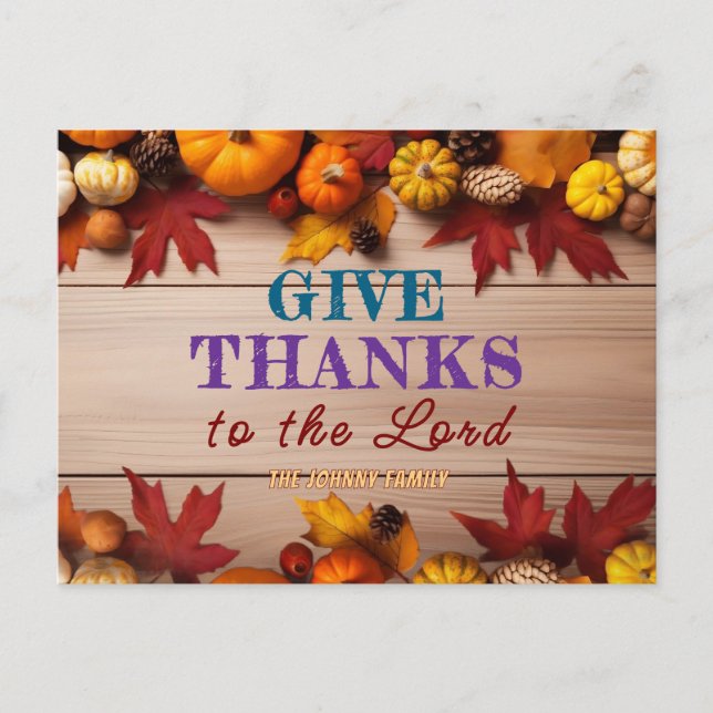 Customizable " GIVE THANKS to the Lord " Postcard (Front)
