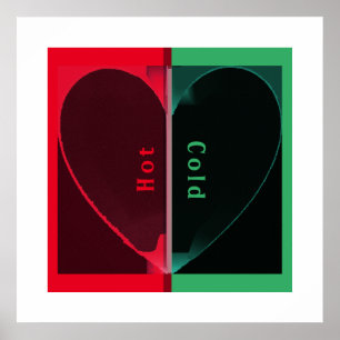 Customizable Half Red Hot and Green Cold Heart Poster