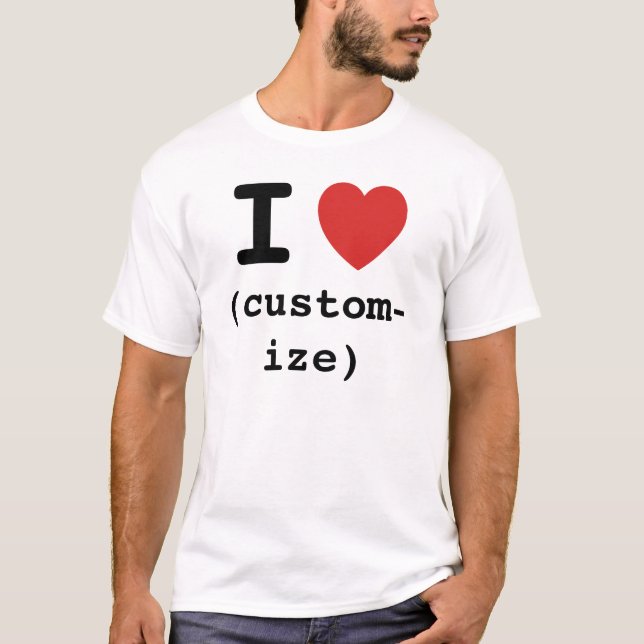 Customizable I heart t-shirt (Front)