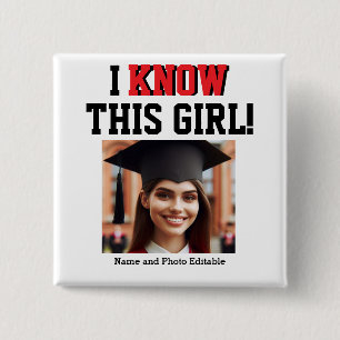 Customizable I Know This Girl Graduate  2 Inch Square Button