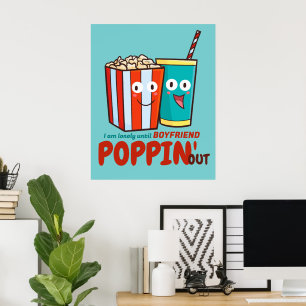Customizable I lonely until you poppin' out Poster