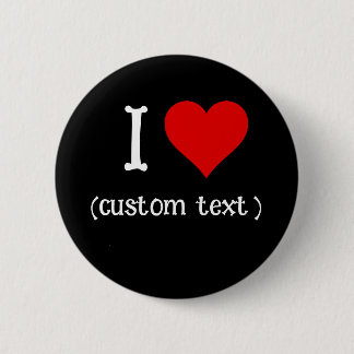 Customizable "I love" 2 Inch Round Button
