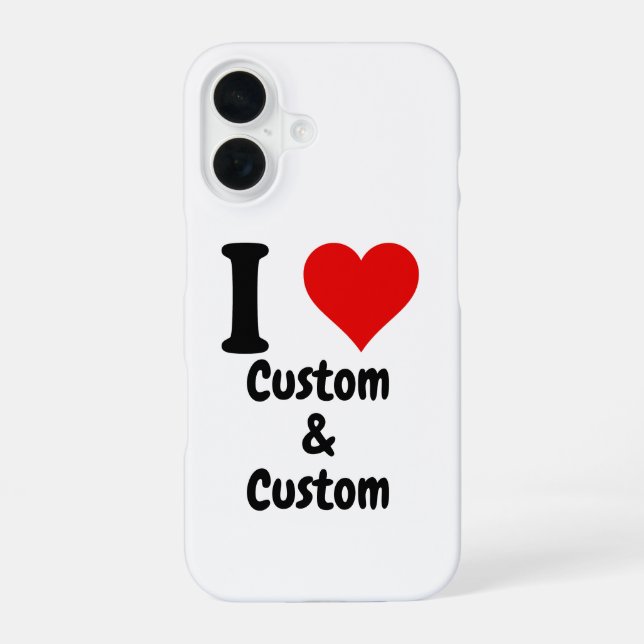 Customizable I Love Custom  iPhone 16 Case (Back)