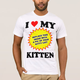 CUSTOMIZABLE I Love My Kitten T-Shirt