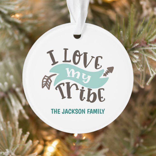 Customizable I love my tribe Ornament (Tree)