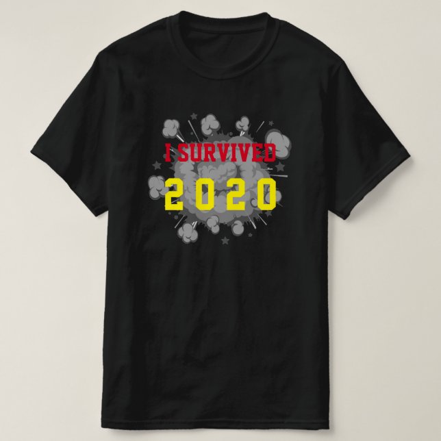 Customizable I survived 20xx explosion dark T-Shirt (Design Front)