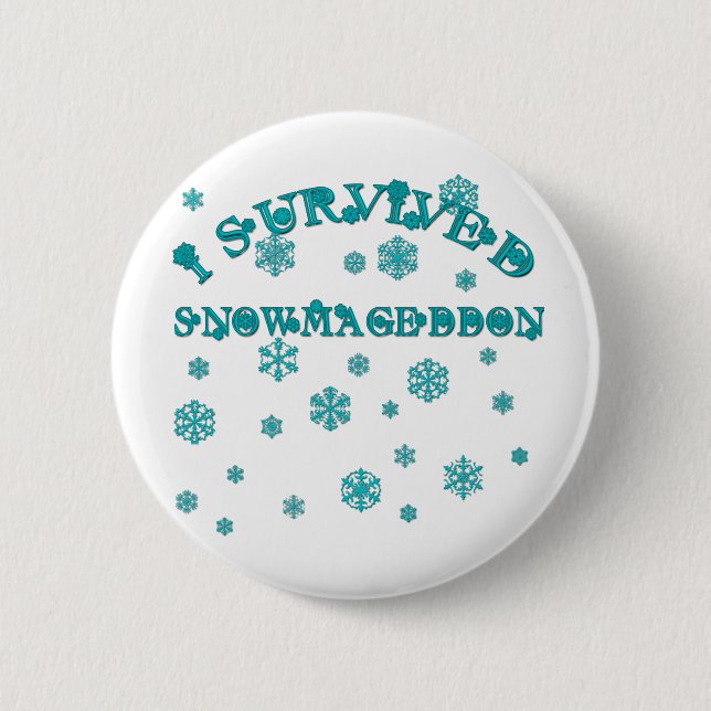 Customizable I SURVIVED SNOWMAGEDDON 2 Inch Round Button (Front)