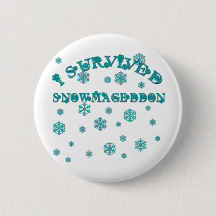 Customizable I SURVIVED SNOWMAGEDDON 2 Inch Round Button