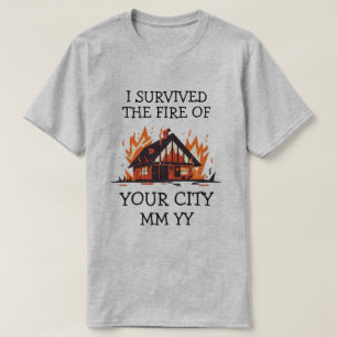 Customizable I survived the fire T-Shirt