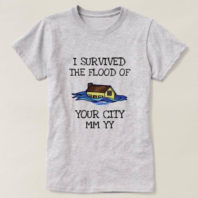 Customizable I survived the flood T-Shirt (Design Front)