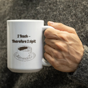 Customizable I Teach therefore I Sipit Teachers  Coffee Mug