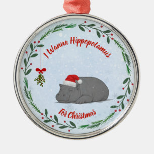 Customizable "I Wanna Hippopotamus For Christmas"  Metal Ornament