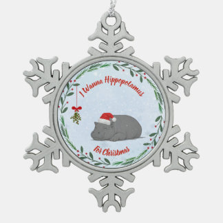 Customizable "I Wanna Hippopotamus For Christmas" Snowflake Pewter Christmas Ornament