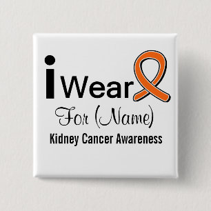 Customizable I Wear a Kidney Cancer Ribbon 2 Inch Square Button