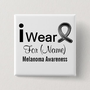 Customizable I Wear a Melanoma Ribbon 2 Inch Square Button