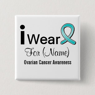 Customizable I Wear an Ovarian Cancer Ribbon 2 Inch Square Button