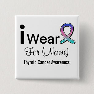 Customizable I Wear Thyroid Cancer Ribbon 2 Inch Square Button
