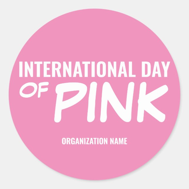 Customizable International Day of Pink Classic Round Sticker (Front)
