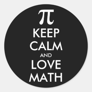 Customizable Internet meme KEEP CALM and LOVE MATH Classic Round Sticker