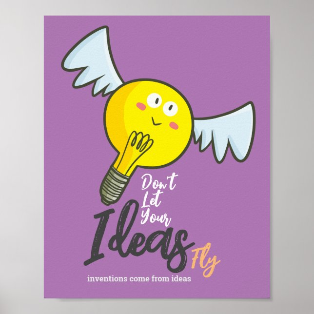 Customizable Inventions Come from Ideas Poster (Front)