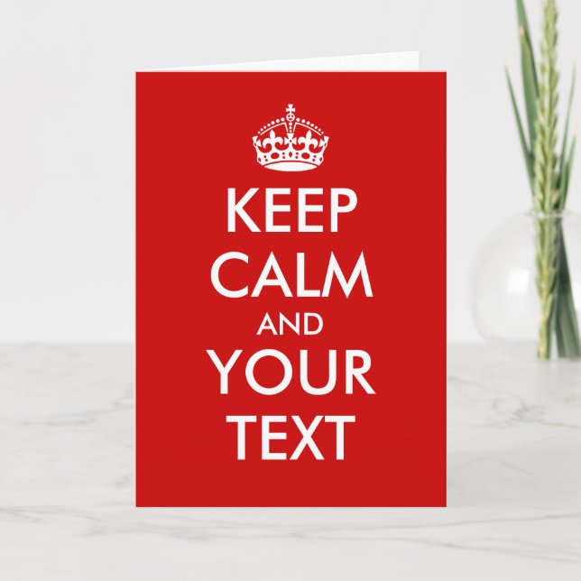 Customizable Keep calm and carry on greeting cards (Front)