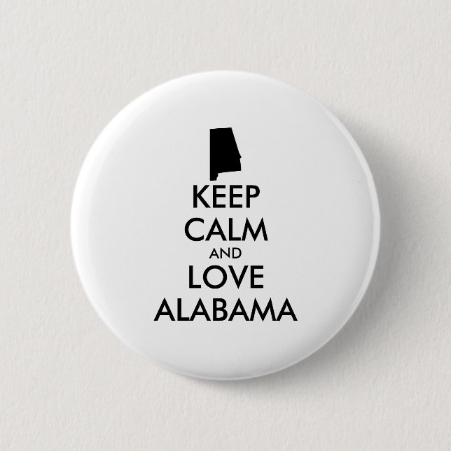 Customizable KEEP CALM and LOVE ALABAMA 2 Inch Round Button (Front)