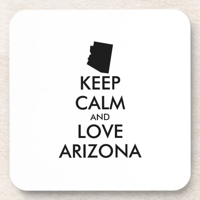 Customizable KEEP CALM and LOVE ARIZONA Coaster (Front)