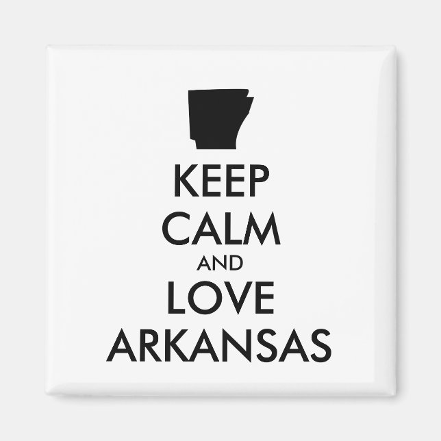 Customizable KEEP CALM and LOVE ARKANSAS Magnet (Front)
