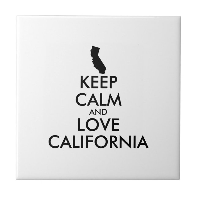 Customizable KEEP CALM and LOVE CALIFORNIA Tile (Front)