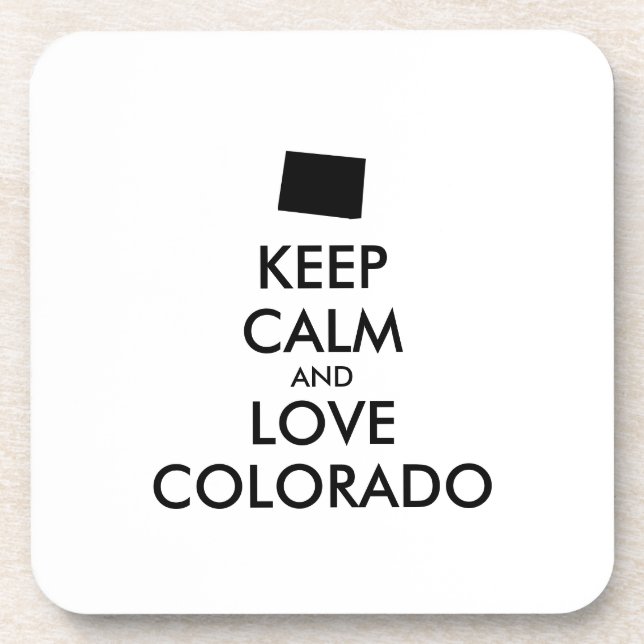 Customizable KEEP CALM and LOVE COLORADO Coaster (Front)