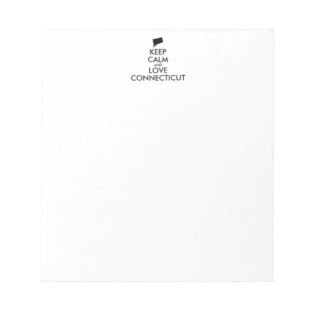 Customizable KEEP CALM and LOVE CONNECTICUT Notepad (Front)