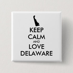 Customizable KEEP CALM and LOVE DELAWARE 2 Inch Square Button