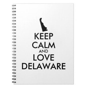 Customizable KEEP CALM and LOVE DELAWARE Notebook
