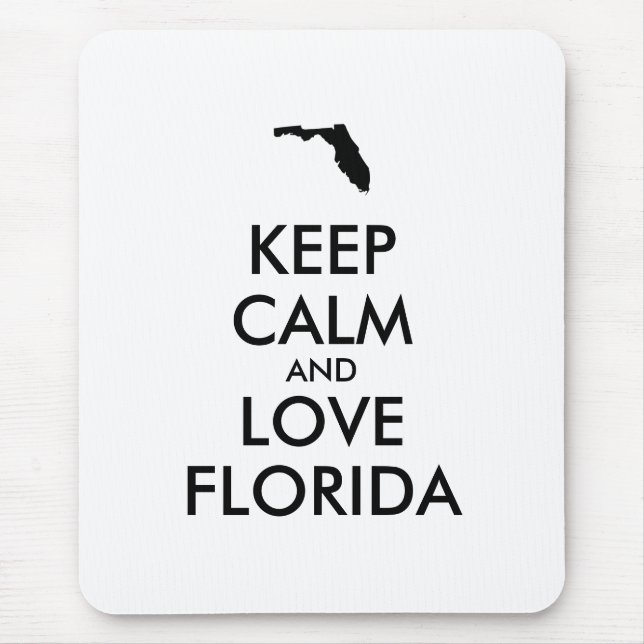 Customizable KEEP CALM and LOVE FLORIDA Mouse Pad (Front)