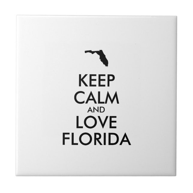 Customizable KEEP CALM and LOVE FLORIDA Tile (Front)