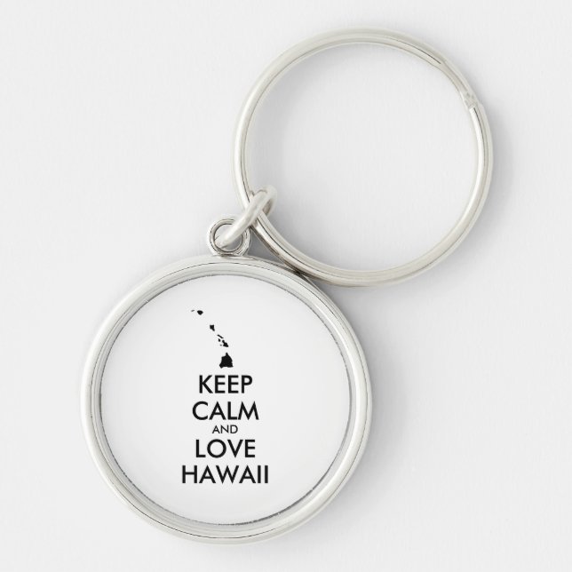 Customizable KEEP CALM and LOVE HAWAII Keychain (Front)