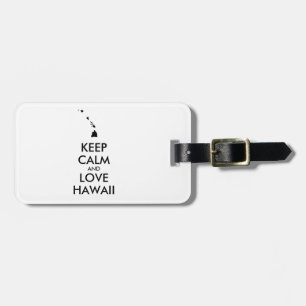 Customizable KEEP CALM and LOVE HAWAII Luggage Tag