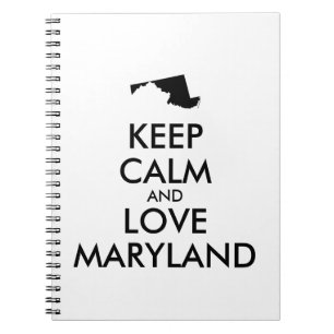 Customizable KEEP CALM and LOVE MARYLAND Notebook