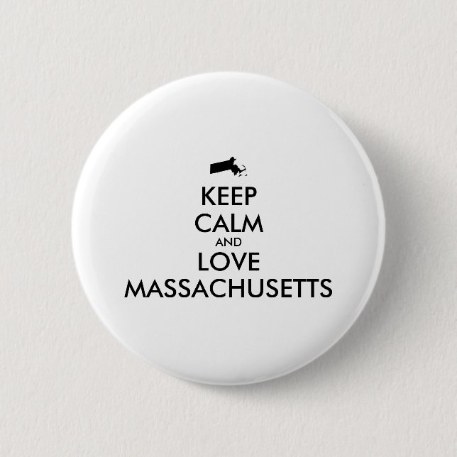 Customizable KEEP CALM and LOVE MASSACHUSETTS 2 Inch Round Button (Front)