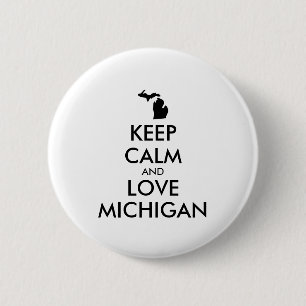 Customizable KEEP CALM and LOVE MICHIGAN 2 Inch Round Button