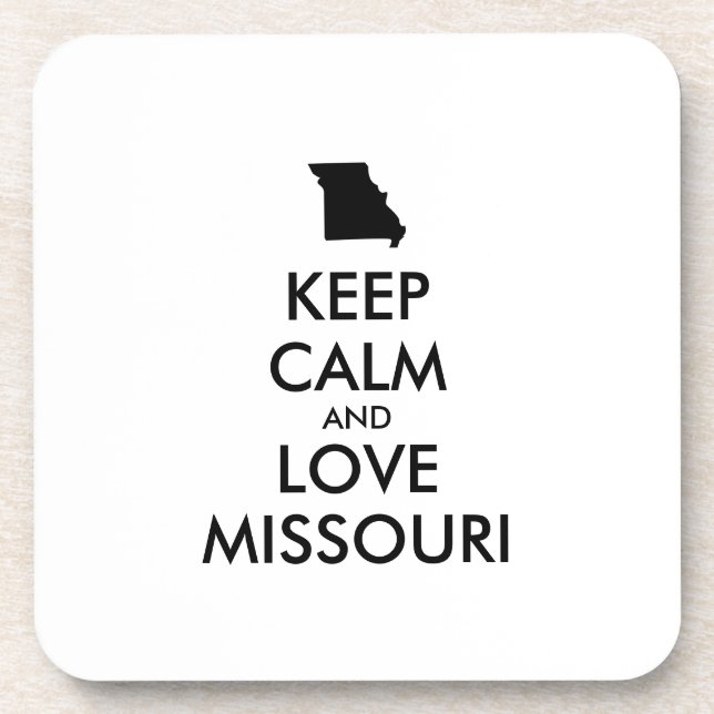 Customizable KEEP CALM and LOVE MISSOURI Coaster (Front)