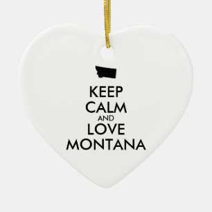 Customizable KEEP CALM and LOVE MONTANA Ceramic Ornament