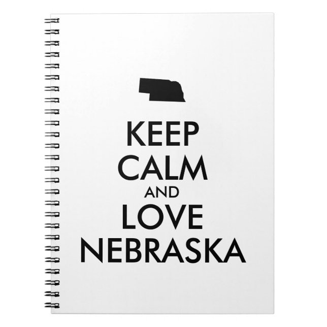 Customizable KEEP CALM and LOVE NEBRASKA Notebook (Front)