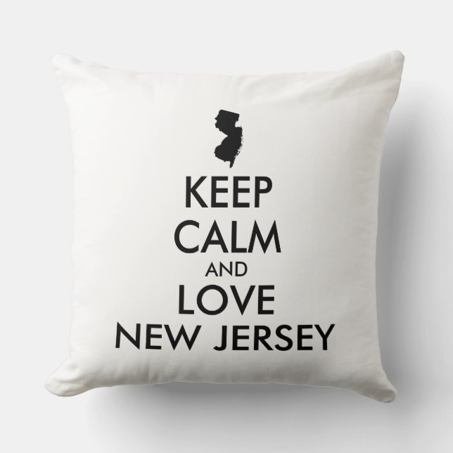 Customizable KEEP CALM and LOVE NEW JERSEY Throw Pillow (Front)
