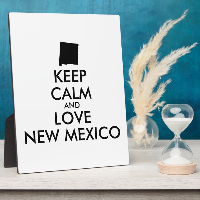 Customizable KEEP CALM and LOVE NEW MEXICO Plaque (Side)