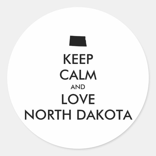 Customizable KEEP CALM and LOVE NORTH DAKOTA Classic Round Sticker (Front)