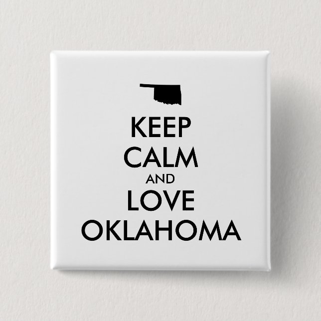Customizable KEEP CALM and LOVE OKLAHOMA 2 Inch Square Button (Front)