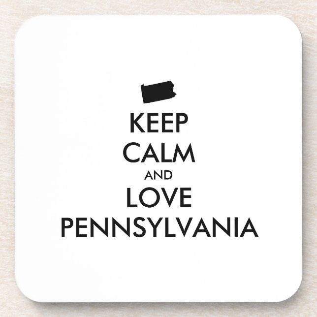 Customizable KEEP CALM and LOVE PENNSYLVANIA Coaster (Front)