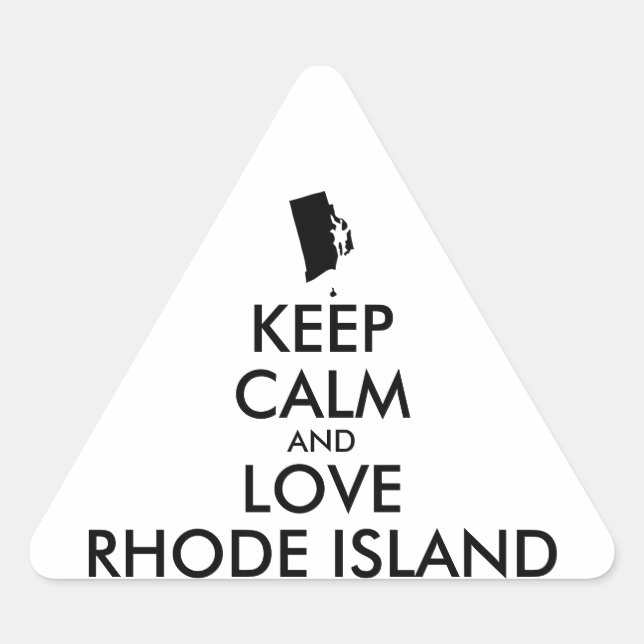 Customizable KEEP CALM and LOVE RHODE ISLAND Triangle Sticker (Front)