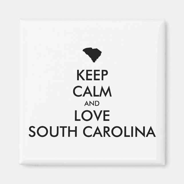 Customizable KEEP CALM and LOVE SOUTH CAROLINA Magnet (Front)